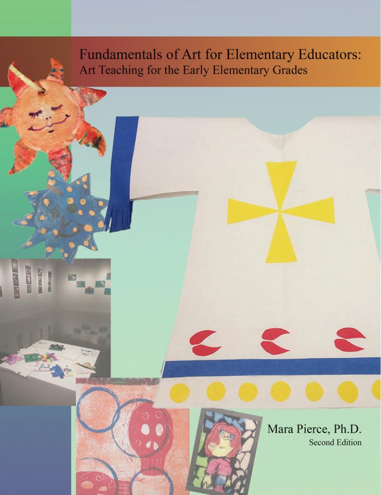 Fundamentals of Art for Elementary Educators Art Teaching for the Early Elementary Grades