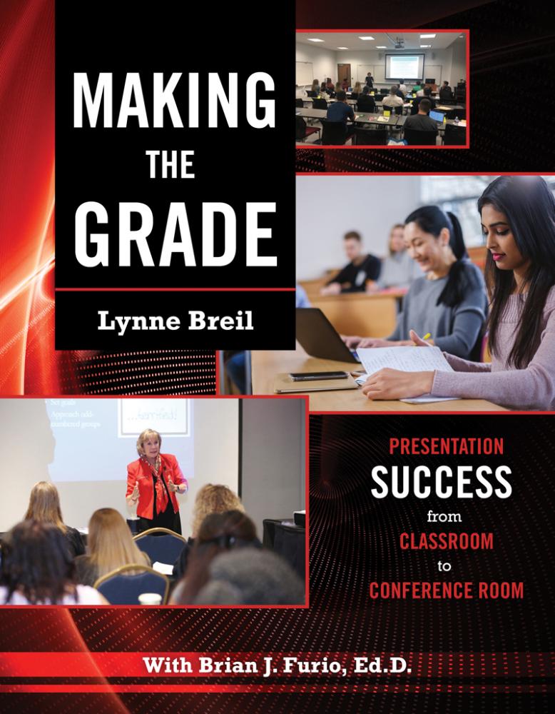 Making the Grade: Presentation Success from Classroom to Conference Room