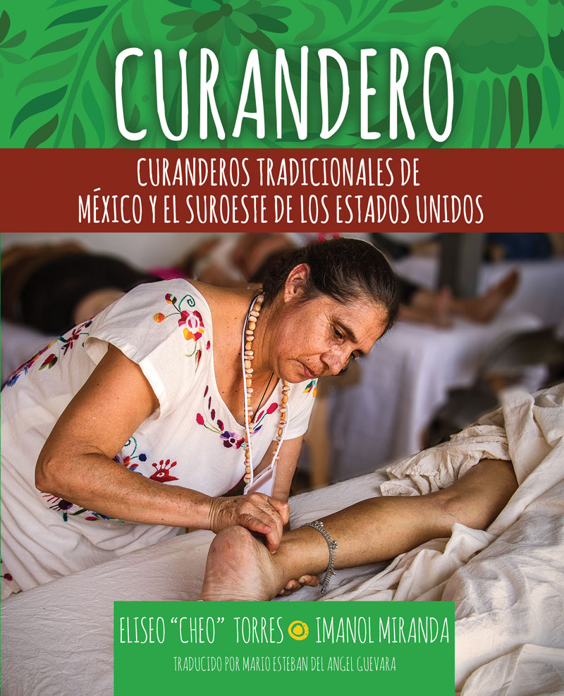 Curandero: Traditional Healers of Mexico and the Southwest (Spanish)