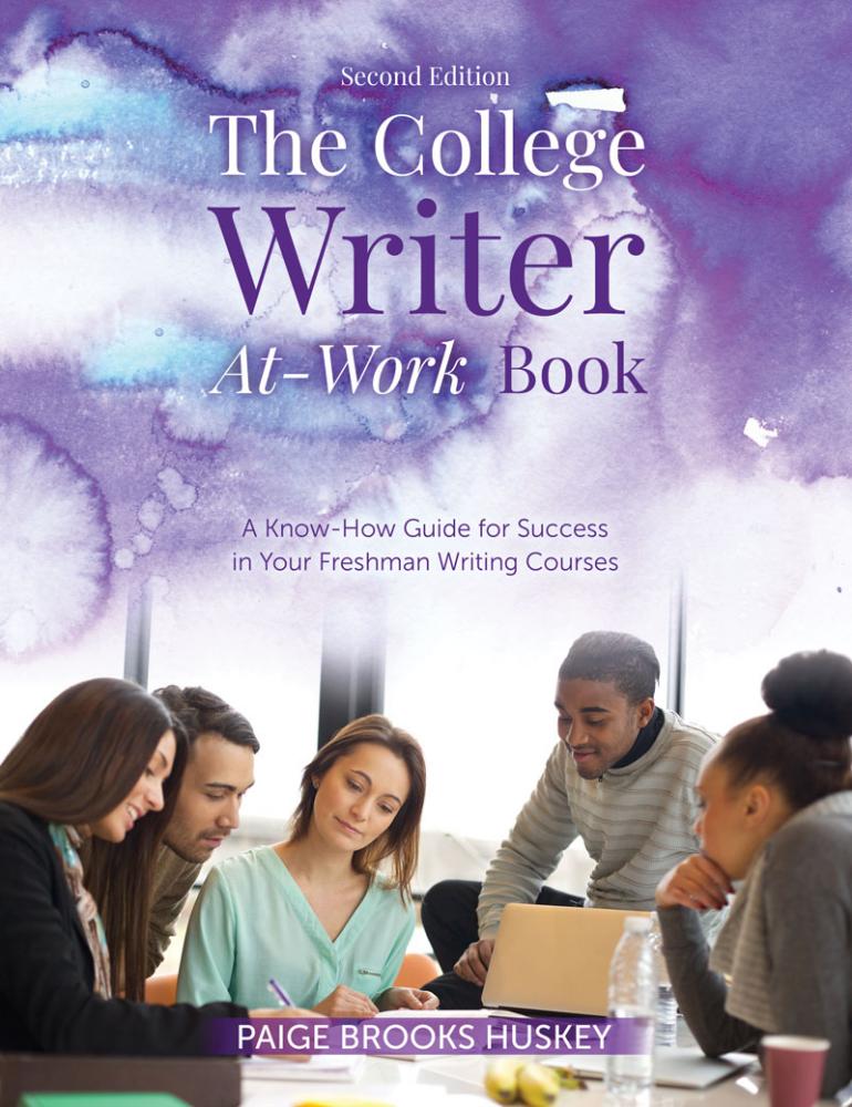 The College Writer At-Work Book: A Know-How Guide for Success in Your Freshman Writing Courses