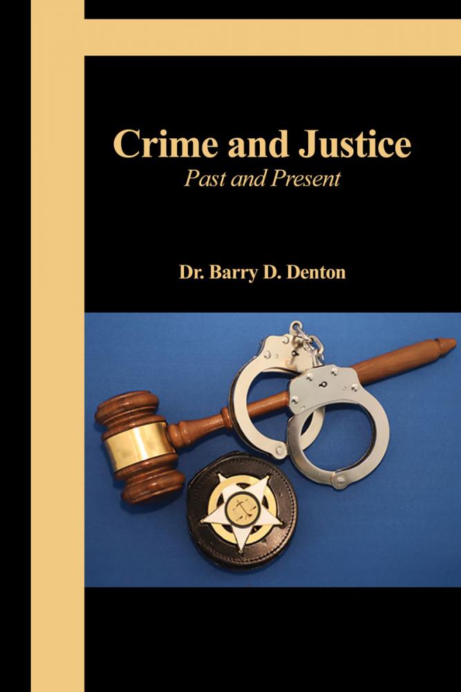 Crime and Justice: Past and Present