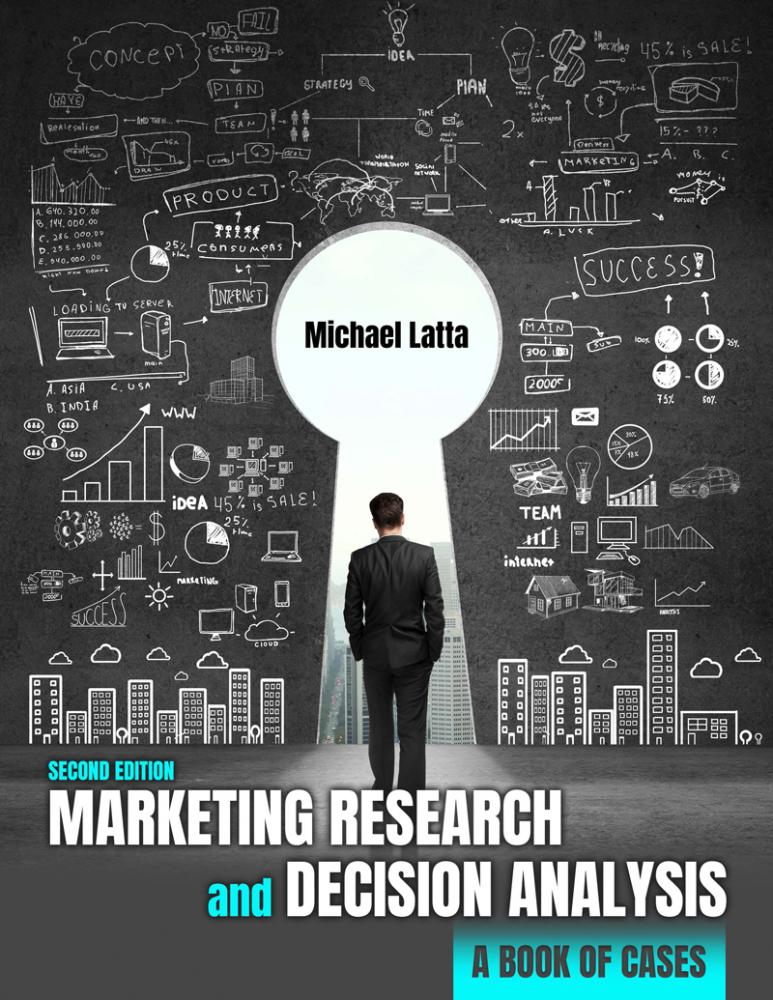 Marketing Research and Decision Analysis: A Book of Cases