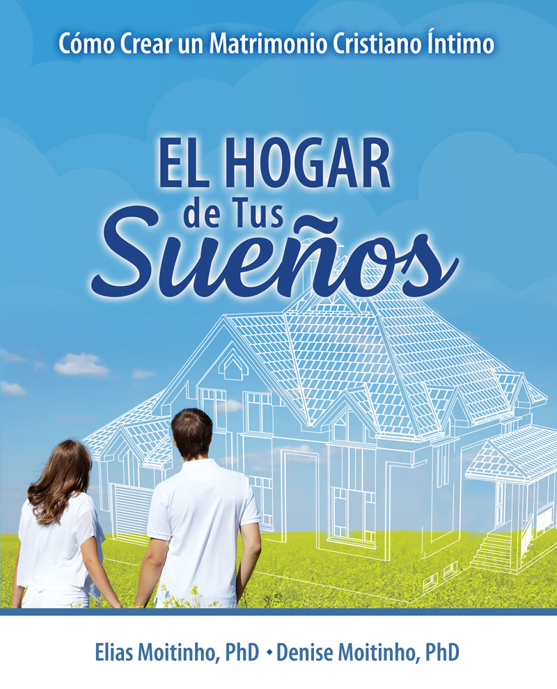 El Hogar de Tus Sueños: Cómo Crear un Matrimonio Cristiano Íntimo