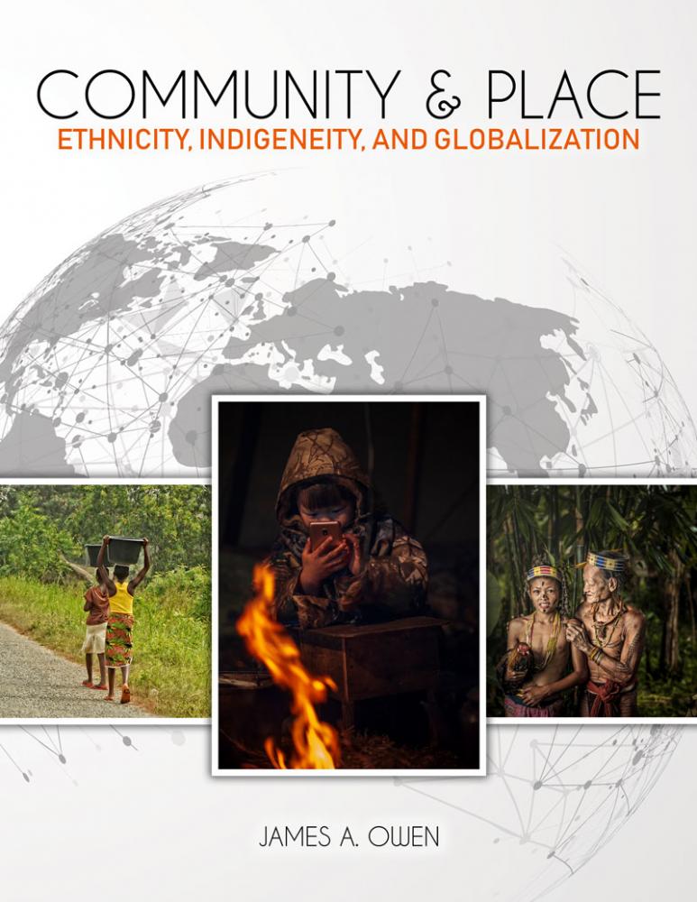 Community and Place: Ethnicity, Indigeneity, and Globalization