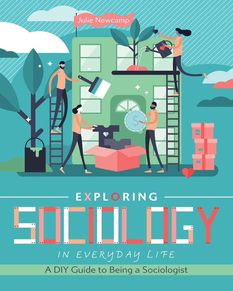 Exploring Sociology in Everyday Life: A DIY Guide to Being a Sociologist