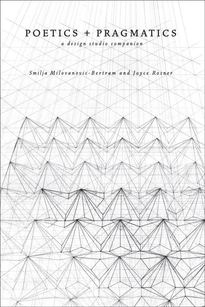 Poetics + Pragmatics: A Design Studio Companion