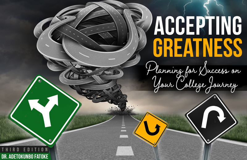 Accepting Greatness: Planning for Success on Your College Journey
