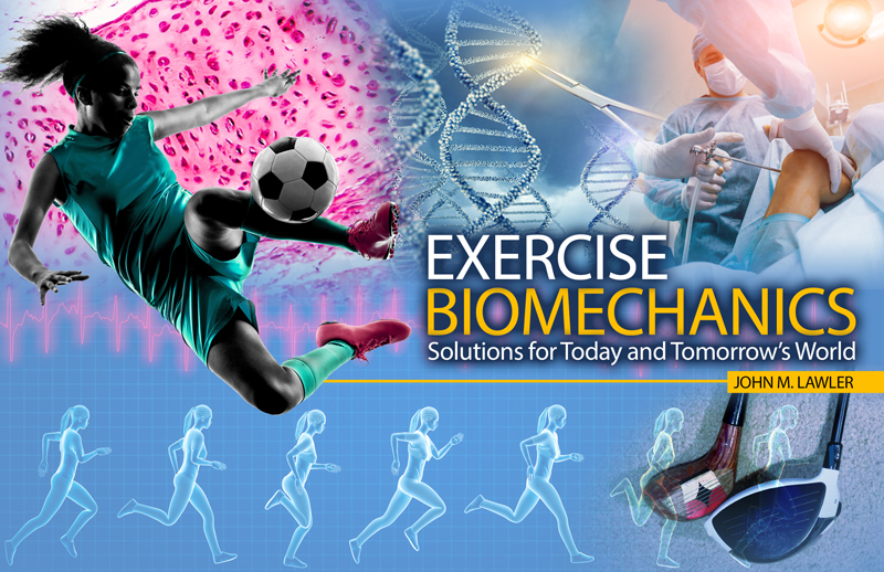 Exercise Biomechanics: Solutions for Today and Tomorrow's World