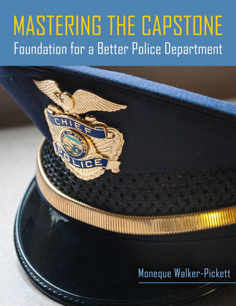 Mastering the Capstone: Foundation for a Better Police Department