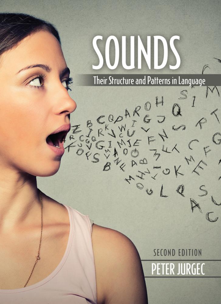 Sounds: Their Structure and Patterns in Language