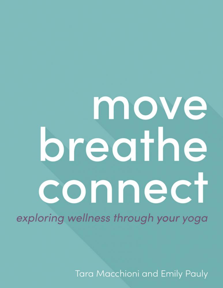 Move Breathe Connect:  Exploring Wellness Through Your Yoga