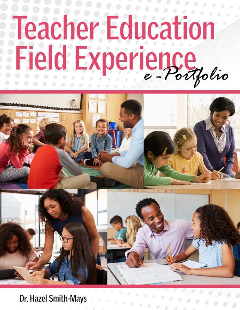 Teacher Education Field Experience e-Portfolio