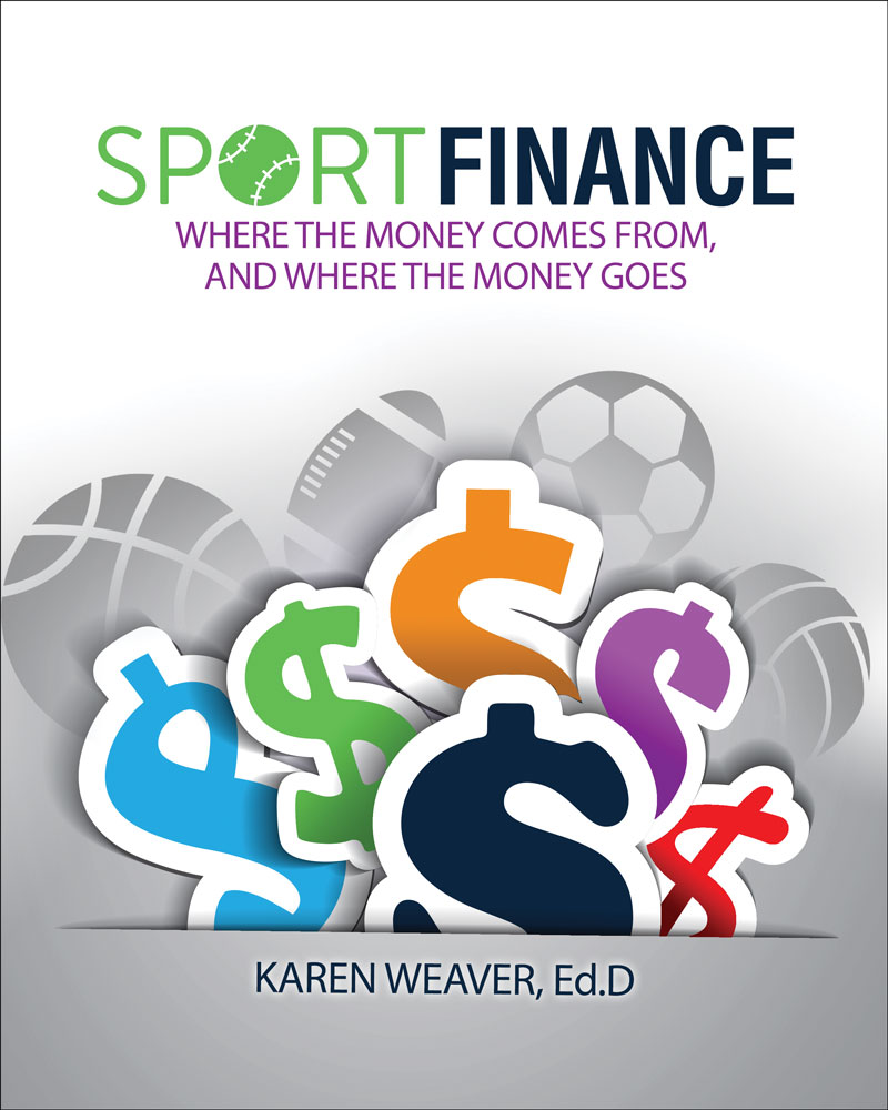 Sport Finance Where the Money Comes From, and Where the Money Goes Higher Education