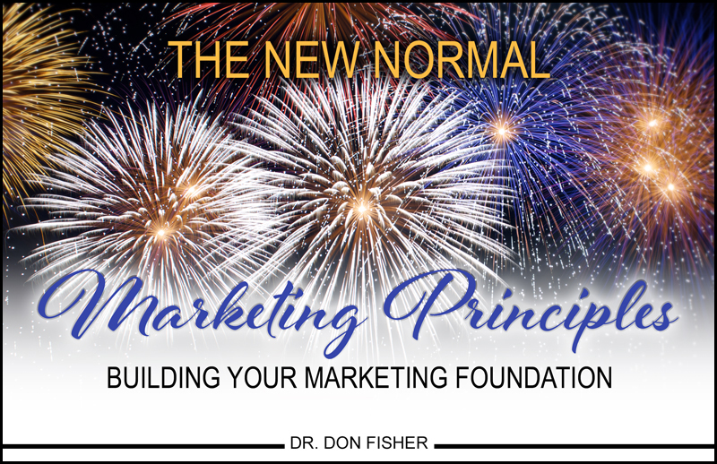 The New Normal Marketing Principles: Building Your Marketing Foundation