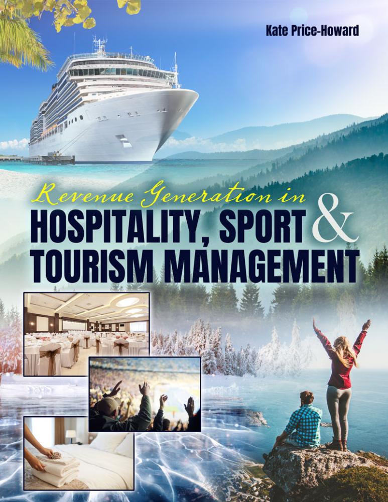 Revenue Generation in Hospitality, Sport and Tourism Management