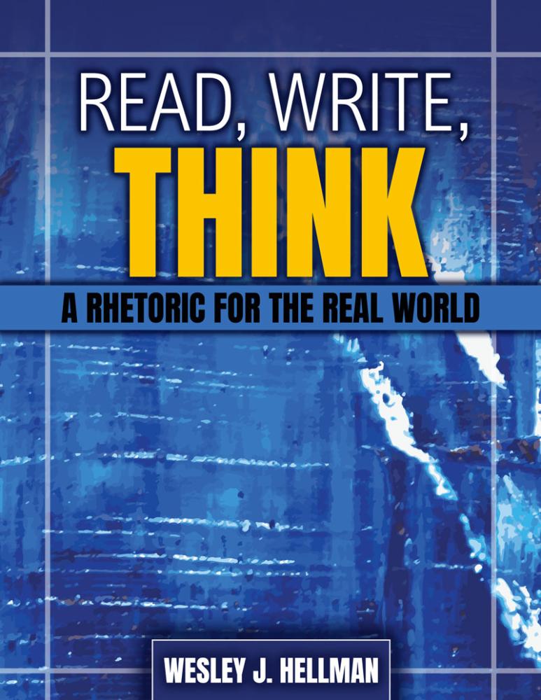 Read, Write, Think: A Rhetoric for the Real World