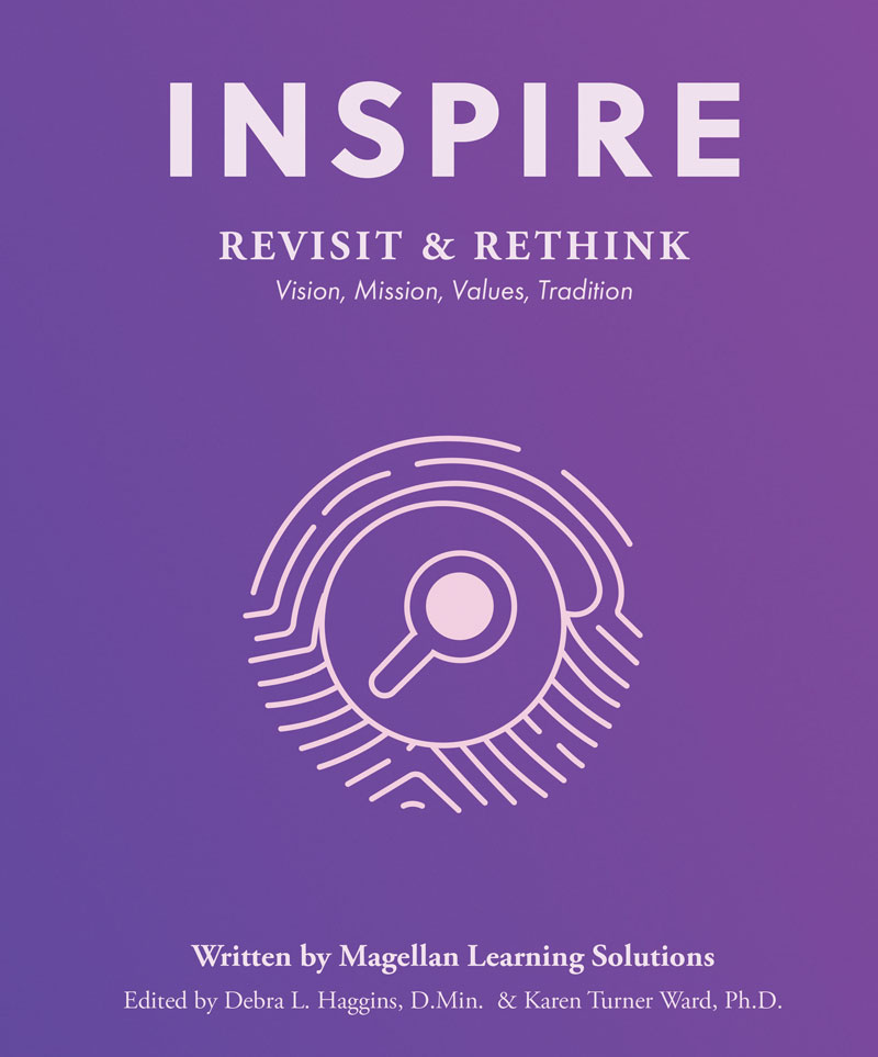 Inspire: Revisit & Rethink: Vision, Mission, Values, Tradition