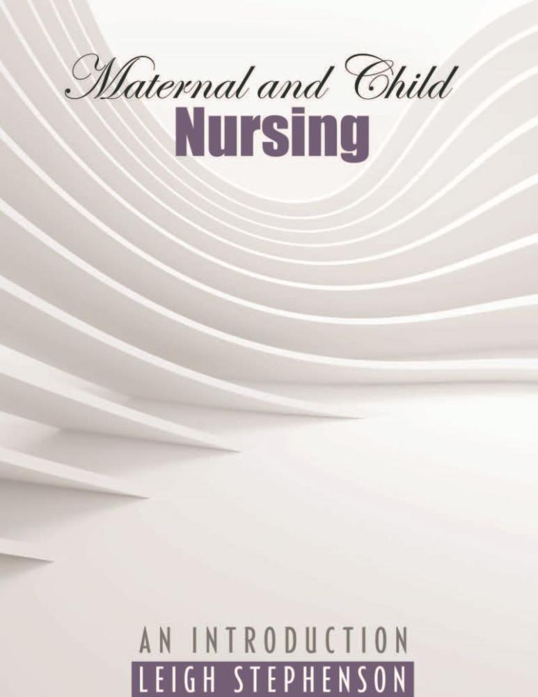 Maternal and Child Nursing: An Introduction