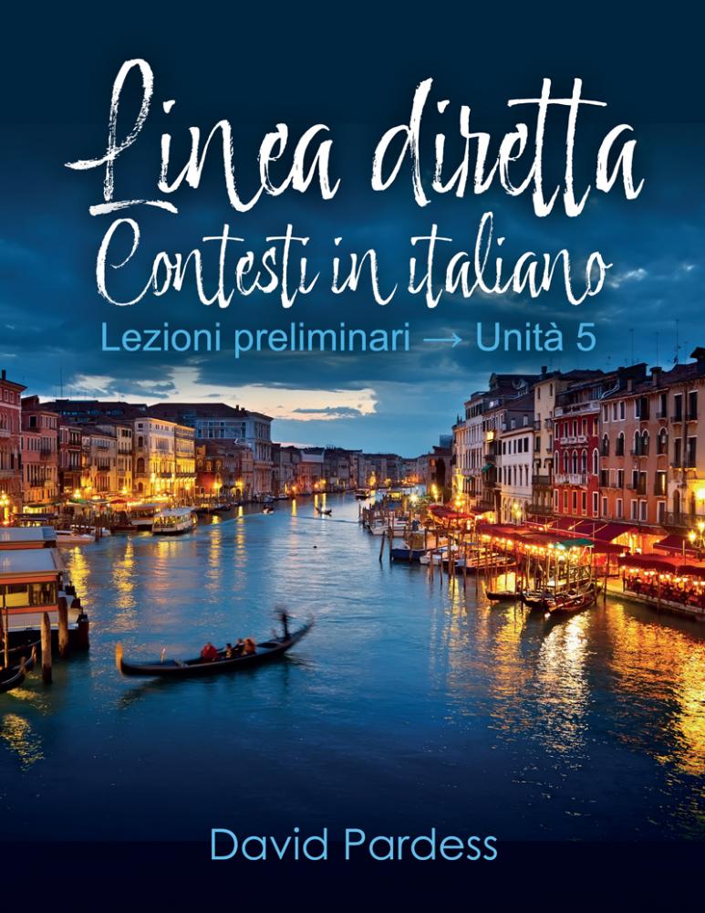 Linea diretta: Contesti in italiano: Lezioni preliminari Unità 5