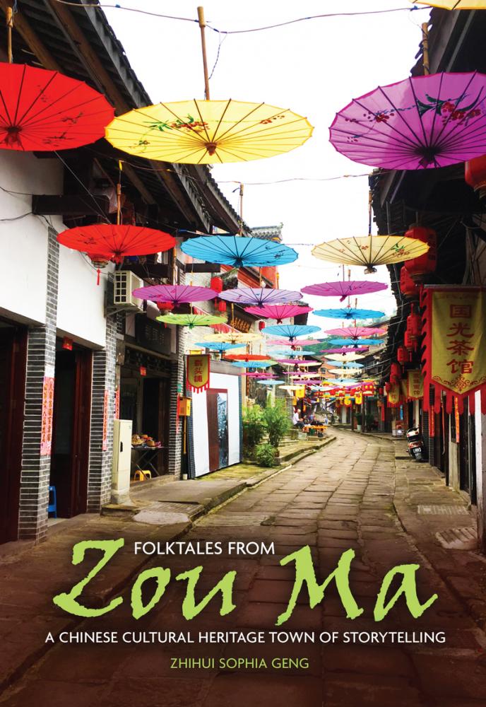 Folktales from Zou Ma: Chinese Cultural Heritage Town of Storytelling