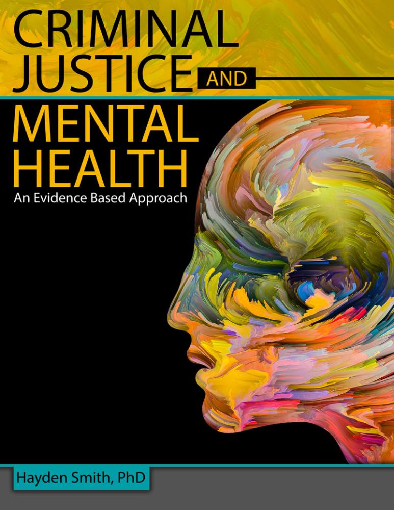 Criminal Justice and Mental Health An Evidence Based Approach Higher