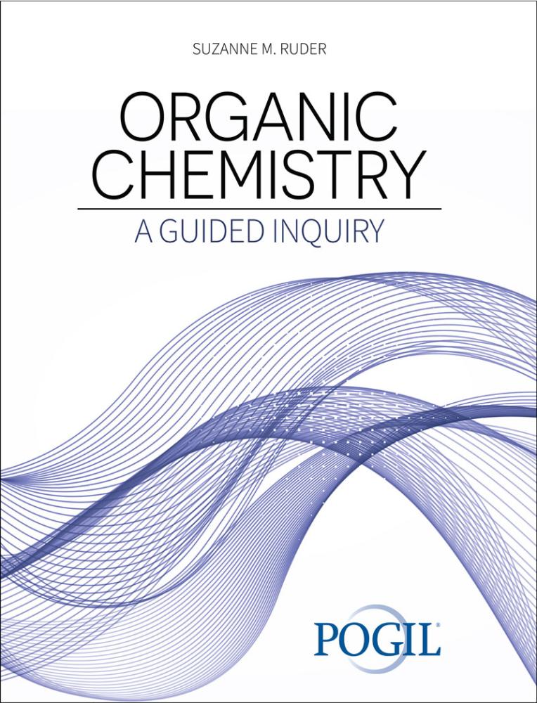 Organic Chemistry: A Guided Inquiry