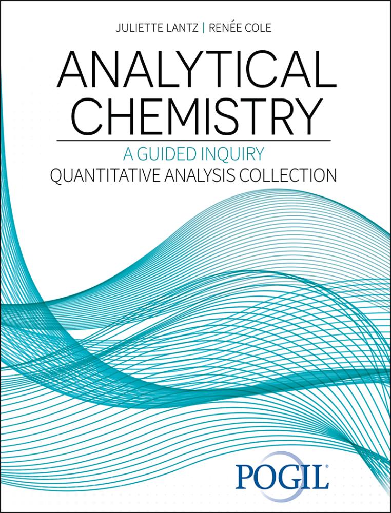 Analytical Chemistry: A Guided Inquiry Quantitative Analysis Collection