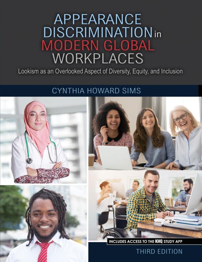 Appearance Discrimination in 21st Century Global Workplaces: Lookism as an Overlooked Aspect of Diversity, Equity, and Inclusion