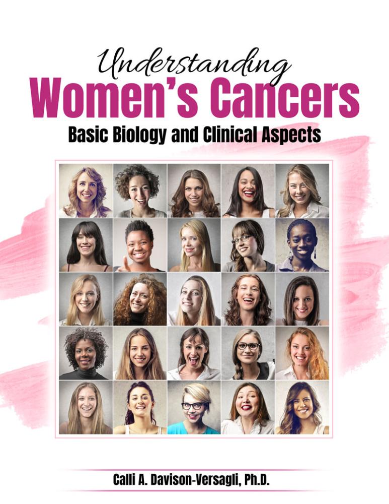 Understanding Women's Cancers: Basic Biology and Clinical Aspects