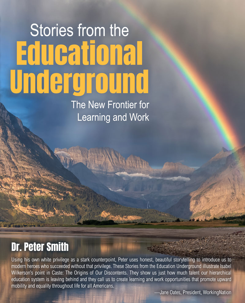 Stories from the Educational Underground: The New Frontier for Learning and Work