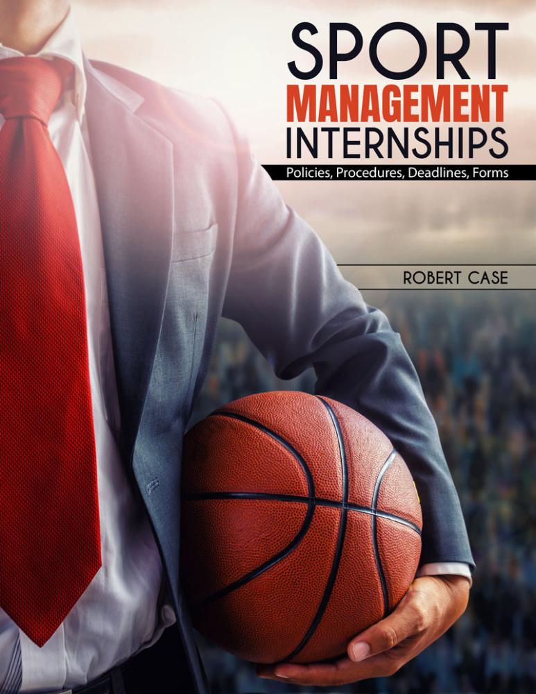 Sport Management Internships Policies, Procedures, Deadlines, Forms