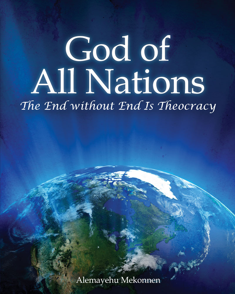 God of All Nations: The End Without End Is Theocracy