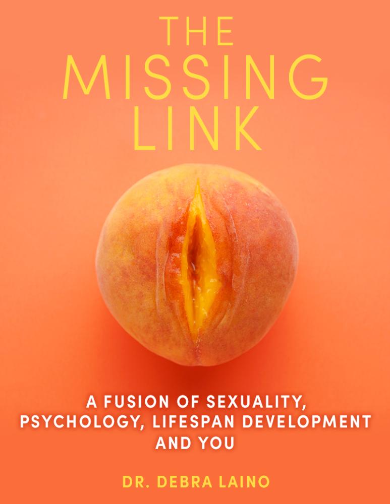 The Missing Link: A Fusion of Sexuality, Psychology, Lifespan Development and You