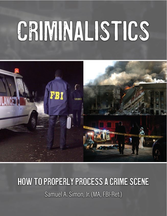 Criminalistics: How to Properly Process a Crime Scene