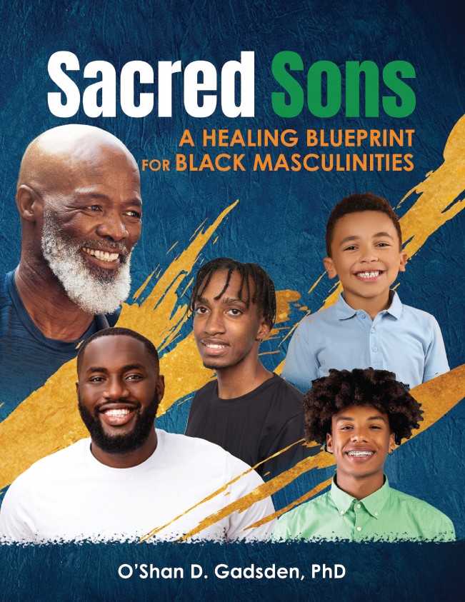Sacred Sons: A Healing Blueprint for Black Masculinities