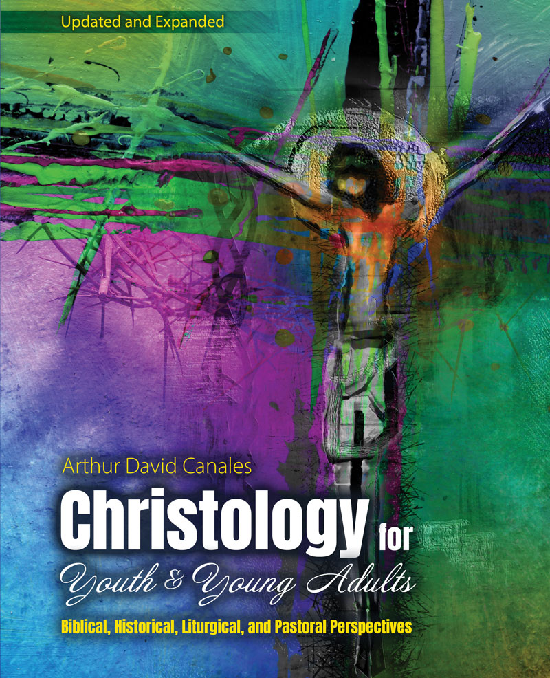 Christology for Youth and Young Adults: Biblical, Historical, Liturgical, and Pastoral Perspectives