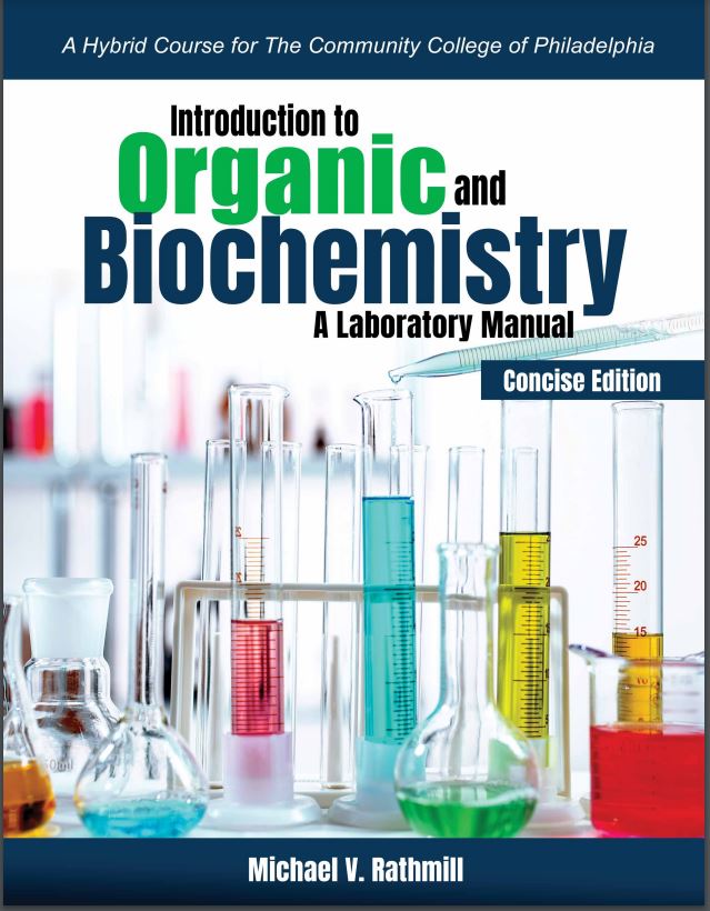 Introduction to Organic and Biochemistry: A Laboratory Manual: A Hybrid Course for The Community College of Philadelphia Concise Edition