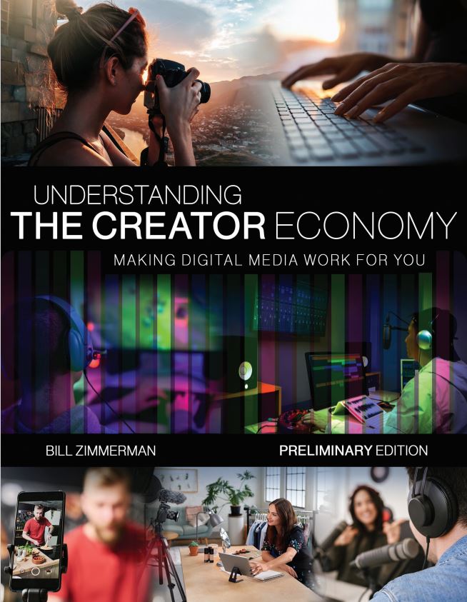 Understanding the Creator Economy: Making Digital Media Work for You, Preliminary Edition