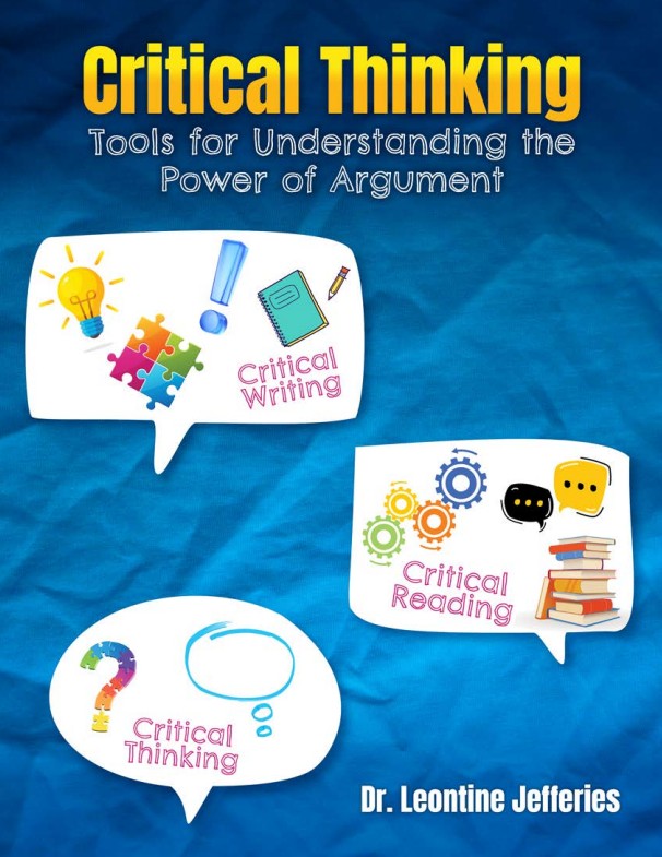 Critical Thinking: Tools for Understanding the Power of Argument