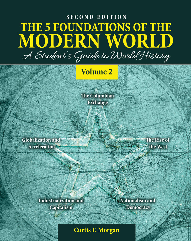 The 5 Foundations of Modern World: A Student's Guide to World History, Volume 2