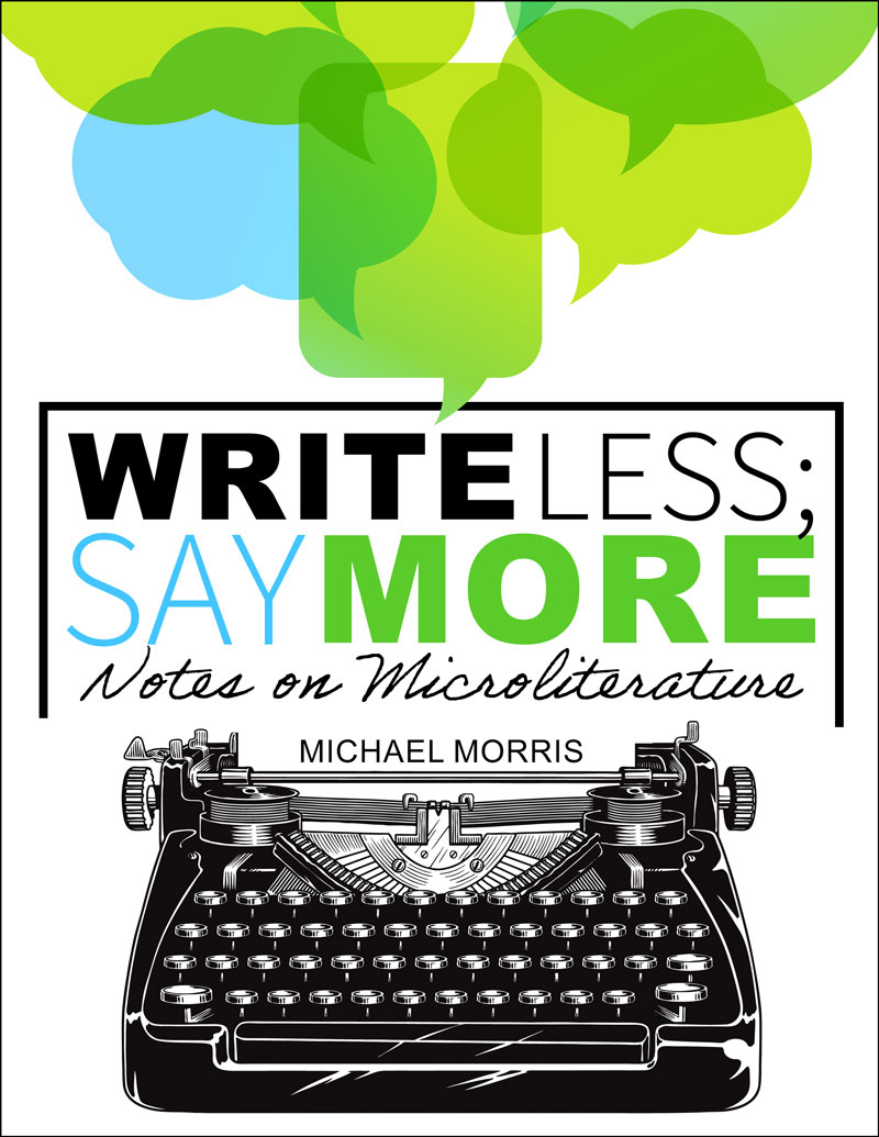 Write Less, Say More: Notes on Microliterature