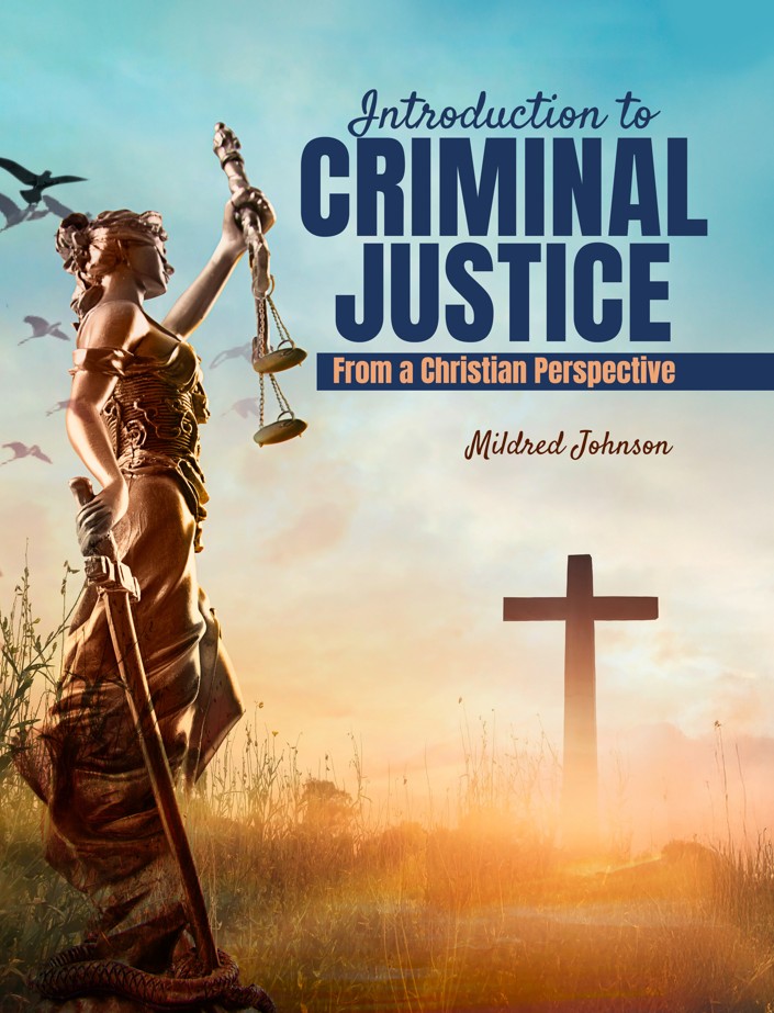 Introduction to Criminal Justice from a Christian Perspective
