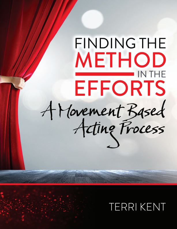 Finding the Method in the Efforts: A Movement Based Acting Prcoess