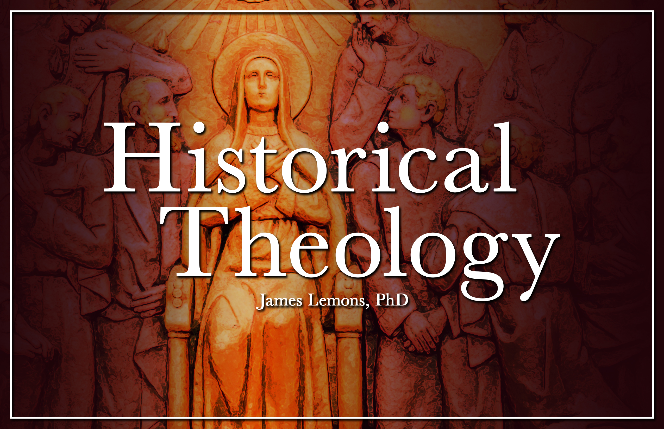 Historical Theology