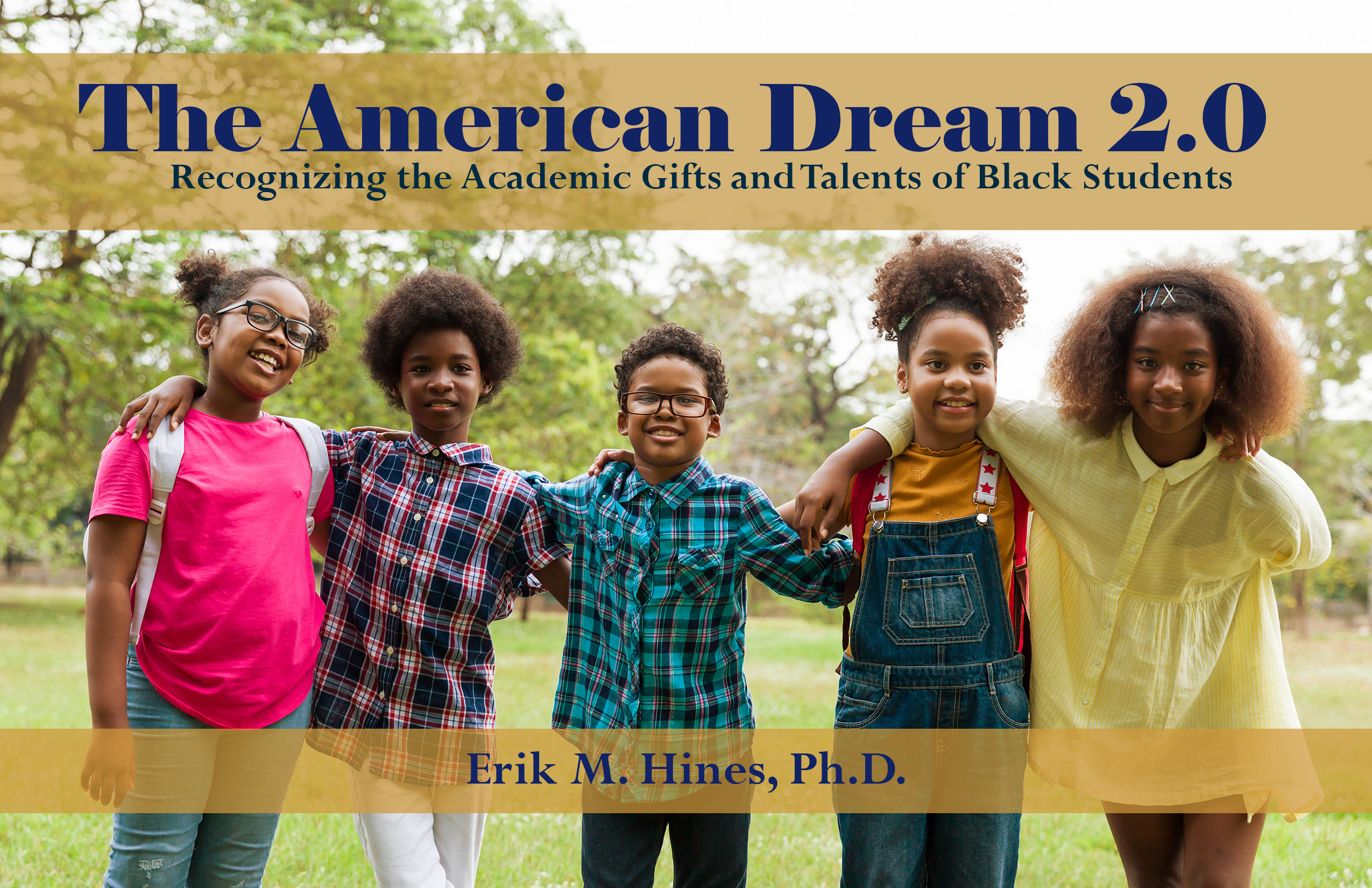 The American Dream 2.0: Recognizing the Academic Gifts and Talents of Black Students