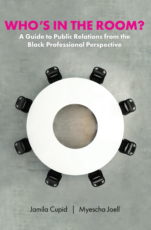 Who's in the Room? A Guide to Public Relations from the Black Professional Perspective