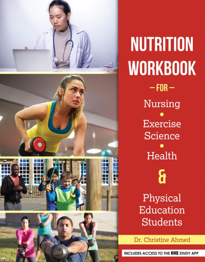 Nutrition Workbook for Nursing, Exercise Science, Health, and Physical Education Students