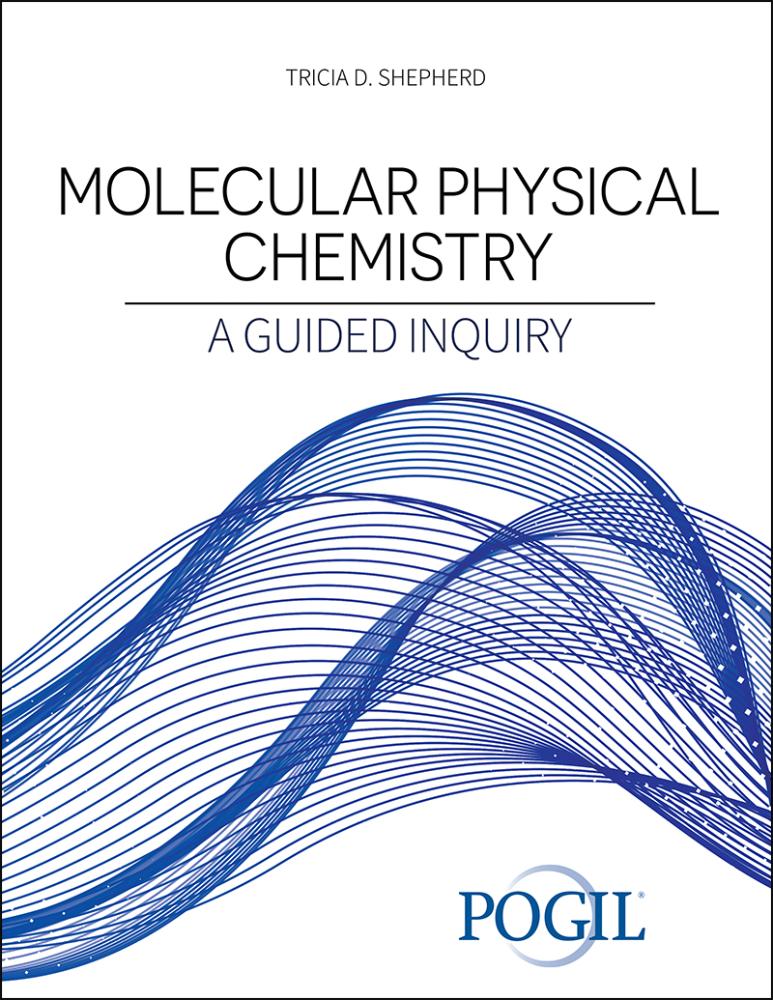 Molecular Physical Chemistry: A Guided Inquiry | Higher Education