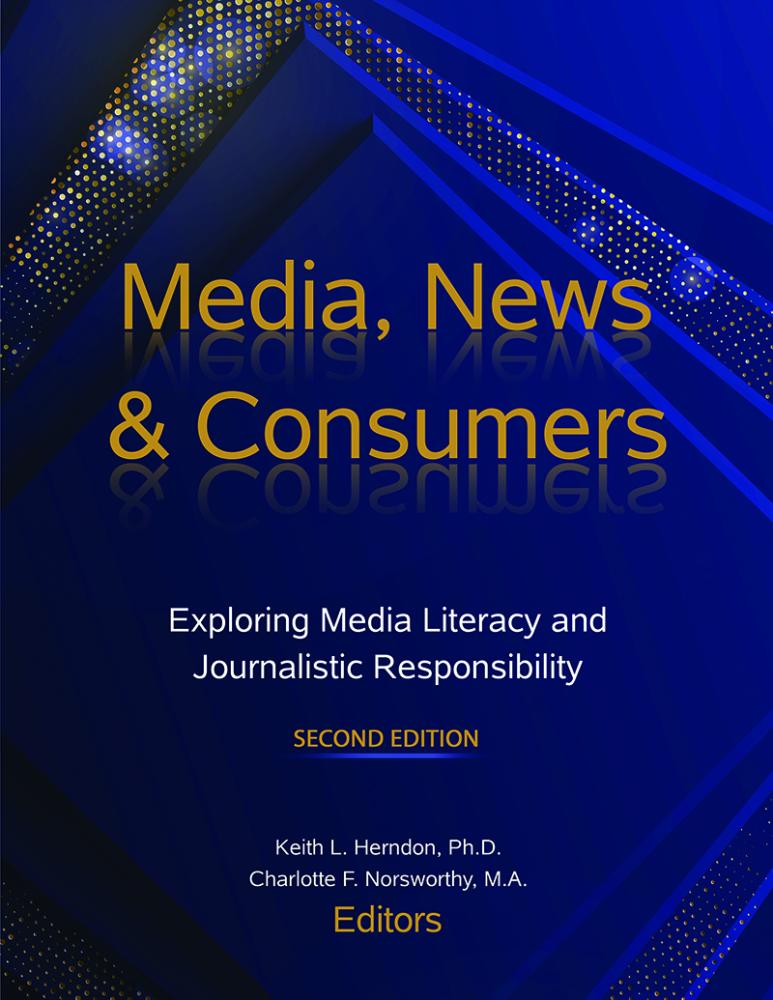 Media, News, & Consumers: Exploring Media Literacy and Journalistic Responsibility
