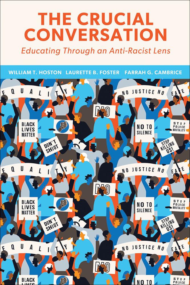 The Crucial Conversation: Educating Through an Anti-Racist Lens